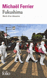 Fukushima. Récit d'un désastre