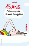 15 ans. Charmante mais cinglée