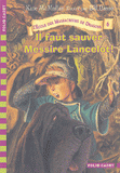 L'Ecole des Massacreurs de Dragons Tome 6
Il faut sauver Messire Lancelot !