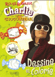 Charlie et la chocolaterie. Dessine et Colorie