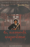 Les sept clefs du pouvoir Tome 6
Samedi suprême