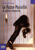 Le Passe-muraille et autres nouvelles