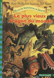L'Ecole des Massacreurs de Dragons Tome 16
Le plus vieux dragon du monde