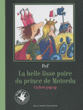 La belle lisse poire du prince de Motordu. Un livre pop-up