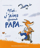 Moi, j'aime quand papa...