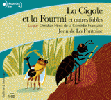 La Cigale et la Fourmi et autres fables
avec 1 CD audio