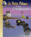 Le Petit Prince et les Créatouts