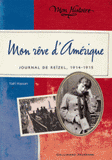 Mon rêve d'Amérique. Journal de Reïzel, 1914-1915