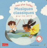 Mes plus belles Musiques classiques pour les petits
avec 1 CD audio