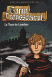 Garin Trousseboeuf
La Tour de Londres