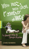 Le journal intime de Georgia Nicolson Tome 1
Mon nez, mon chat, l'amour et... moi