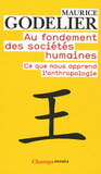 Au fondement des sociétés humaines. Ce que nous apprend l'anthropologie