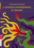 15 légendes extraordinaires de dragons