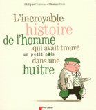 L'incroyable histoire de l'homme qui avait trouvé un petit pois dans une huitre