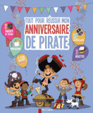 Tout pour réussir mon anniversaire de pirate