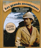 Les grands aventuriers des terres inconnues