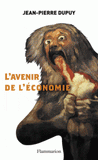 L'Avenir de l'économie. Sortir de l'écomystification