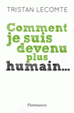 Comment je suis devenu plus humain...
