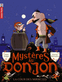 Mystères au donjon Tome 5
La cour des miracles