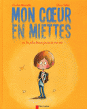 Mon coeur en miettes. Ou les plus beaux jours de ma vie