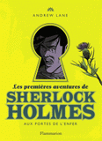 Les premières aventures de Sherlock Holmes Tome 4
Aux portes de l'enfer