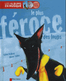 Le plus féroce des loups
avec 1 CD audio