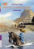 Katie et le cheval sauvage Tome 3
Un défi gagné