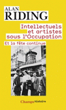 Intellectuels et artistes sous l'occupation. Et la fête continue