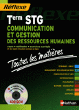 Communication et gestion des ressources humaines Tle STG. Toutes les matières
avec 1 Cédérom