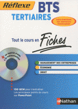 BTS Tertiaires, Management des entreprises, Economie, Droit. Tout le cours en fiches
avec 1 Cédérom