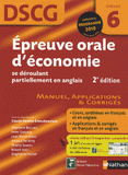 Epreuve orale d'économie se déroulant partiellement en anglais DSCG 6. Manuel, applications & corrigés
2e édition