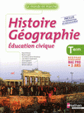 Histoire Géographie Education civique Tle Bac Pro Le monde en marche. Nouveau programme