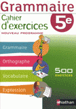 Grammaire 5e. Cahier d'exercice