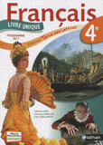 Français 4e. Livre unique grand format, programme 2011