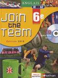 Anglais 6e Join the team. A1/A2
édition 2010 - avec 1 Cédérom