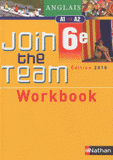 Anglais 6e Join the Team 6e. Workbook
édition 2010