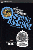 Les désastreuses Aventures des Orphelins Baudelaire Tome 1
Tout commence mal...