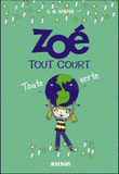 Zoé tout court Tome 4
Zoé tout court, toute verte