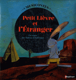 Petit lièvre et l'Etranger. Un conte des Indiens d'Amérique
avec 1 CD audio