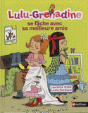 Lulu-Grenadine se fâche avec sa meilleure amie