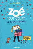 Zoé tout court Tome 6
La double surprise