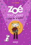 Zoé tout court Tome 8
Star de la scène
