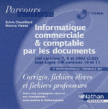 Informatique commerciale & comptable par les documents 2e professionnelle, Tle BEP. 2 CD-ROM Corrigés, fichiers élèves et fichiers professeurs