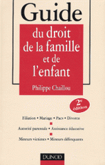 Guide du droit de la famille et de l'enfant. 2ème édition