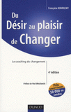 Du Désir au plaisir de changer. Le coaching du changement
4e édition