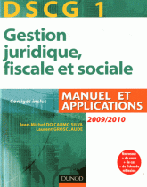 DSCG 1 Gestion juridique, fiscale et sociale 2009-2010
3e édition