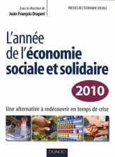 L'année de l'économie sociale et solidaire. Une alternative à redécouvrir en temps de crise
édition 2010