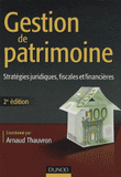 Gestion de patrimoine. Stratégies juridiques, fiscales et financières
2e édition