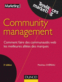 Community management. Comment faire des communautés web les meilleures alliées des marques
2e édition