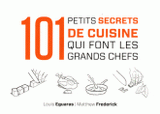101 petits secrets de cuisine qui font les grands chefs